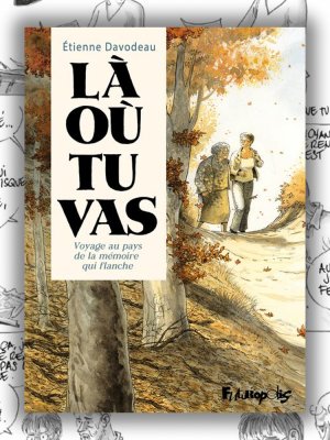 Couverture — Là où tu vas, Voyage au pays de la mémoire qui flanche